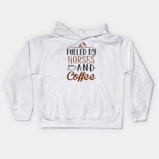 Fueled by Horses and Coffee Kids Hoodie